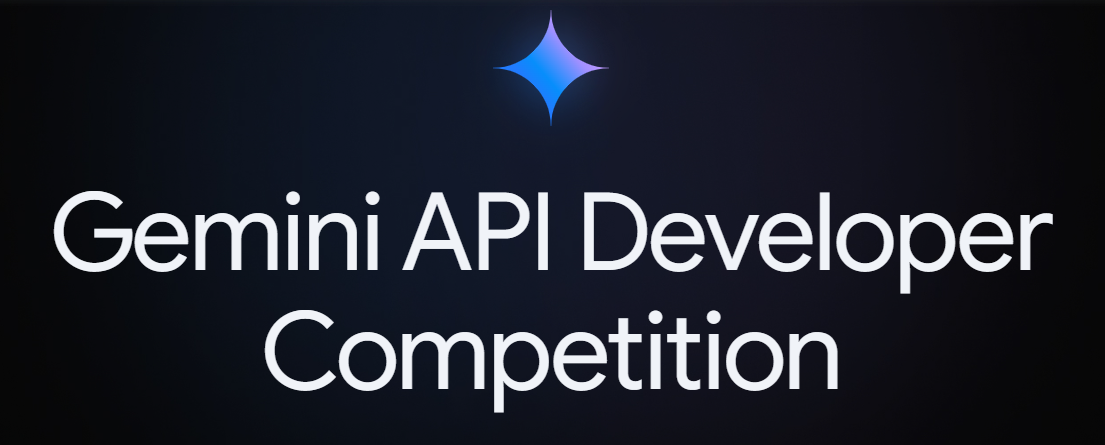 Gemini API Developer Competition